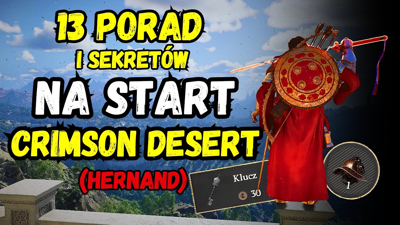 Crimson Desert &ndash; 13 PORAD I SEKRET&Oacute;W NA START (Hernand) | Poradnik dla początkujących