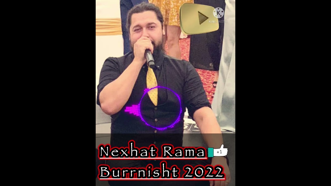 Nexhat Rama Burrnisht 2022 ( Studio Beni Tallava )