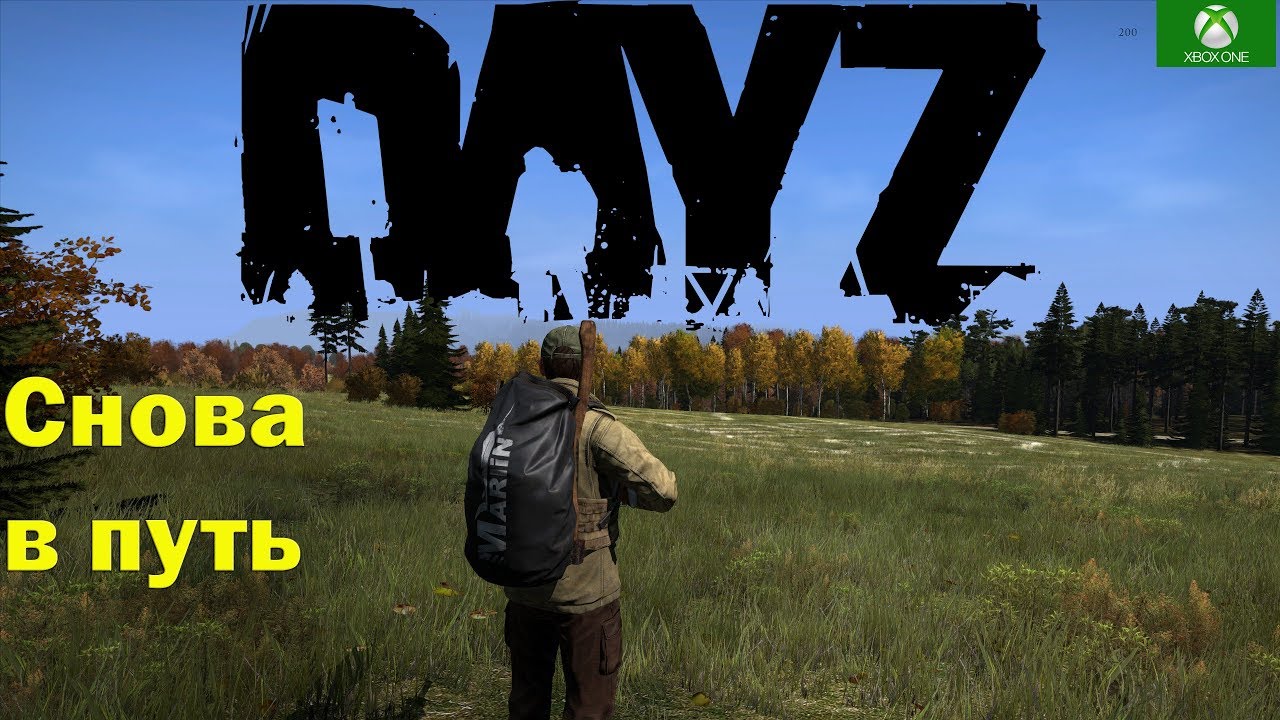 DayZ ► XBOX ONE ► Снова в путь.
