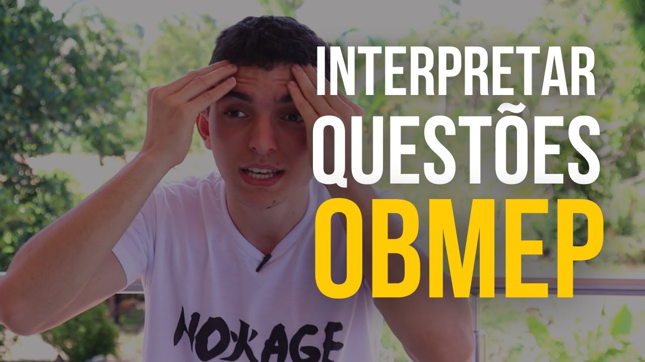 Como interpretar questões da OBMEP 2021