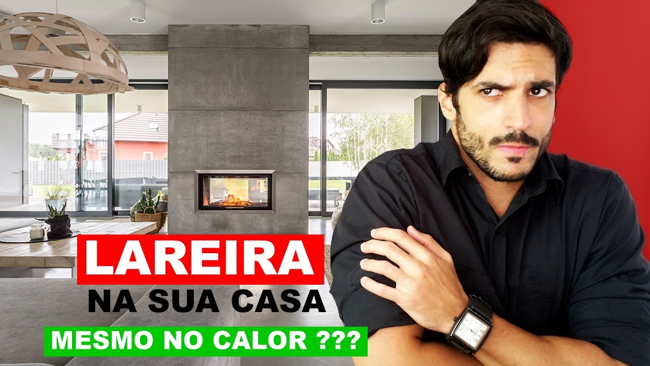LAREIRA na sua CASA mesmo no CALOR ???