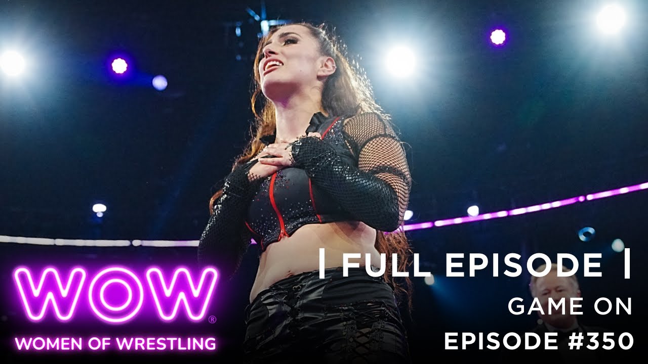 WOW Episode 350 - Game On | Full Episode | WOW - Women Of Wrestling