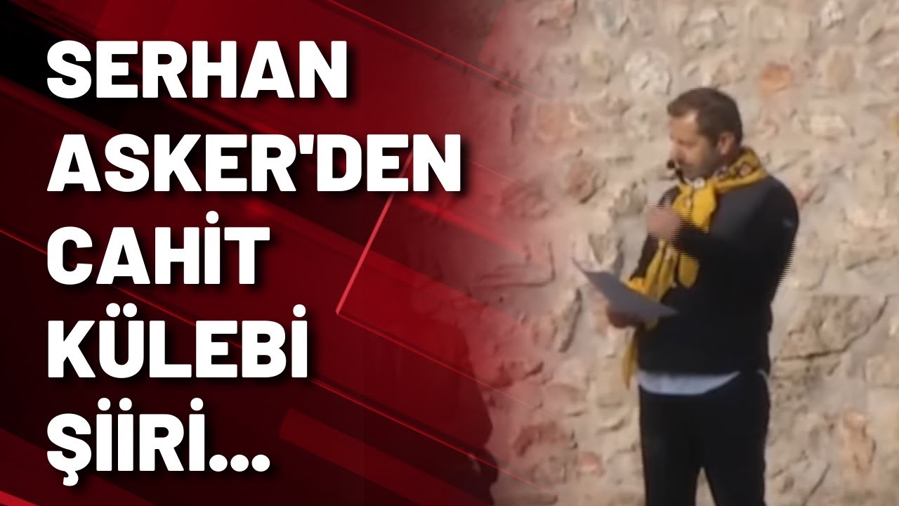 Serhan Asker'den Cahit Külebi şiiri 'Tokat'a doğru'