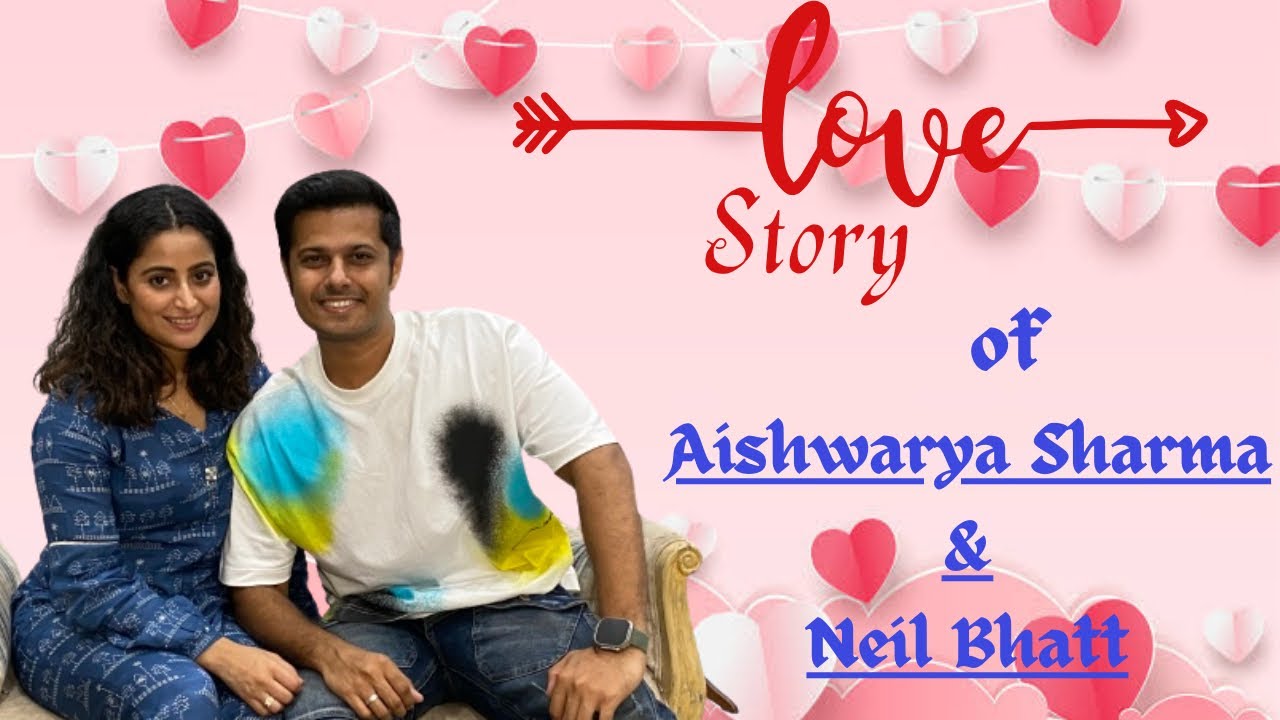 Aishwarya Sharma And Neil Bhatt Love Story With Telly Glam