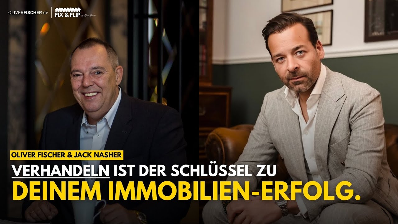 InvestorenTalk: Oliver Fischer (Fix&Flip) und Jack Nasher - Immobilien verhandeln