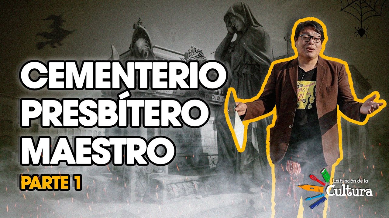 ⭕ Secretos del CEMENTERIO PRESBITERO MAESTRO 🤔 | LA FUNCIÓN DE LA CULTURA
