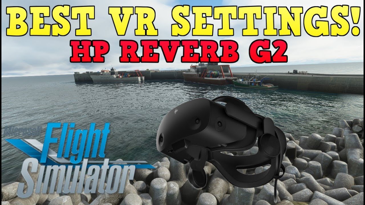 MSFS VR | 3 MINUTE GUIDE! HP REVERB G2