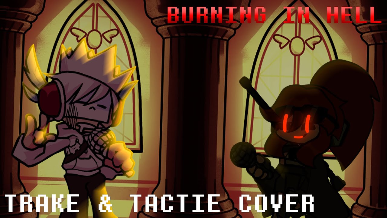 SNAP OUT OF THIS! - Burning in Hell But Tactie & Trake Sings it (FNF Burning in Hell Tactie & Trake)