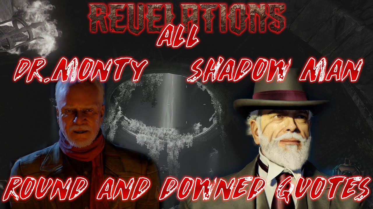 Revelations All Dr.Monty & Shadow Man's Downed & Round Quotes (Black Ops 3 DLC 4 Zombies Easter Egg)