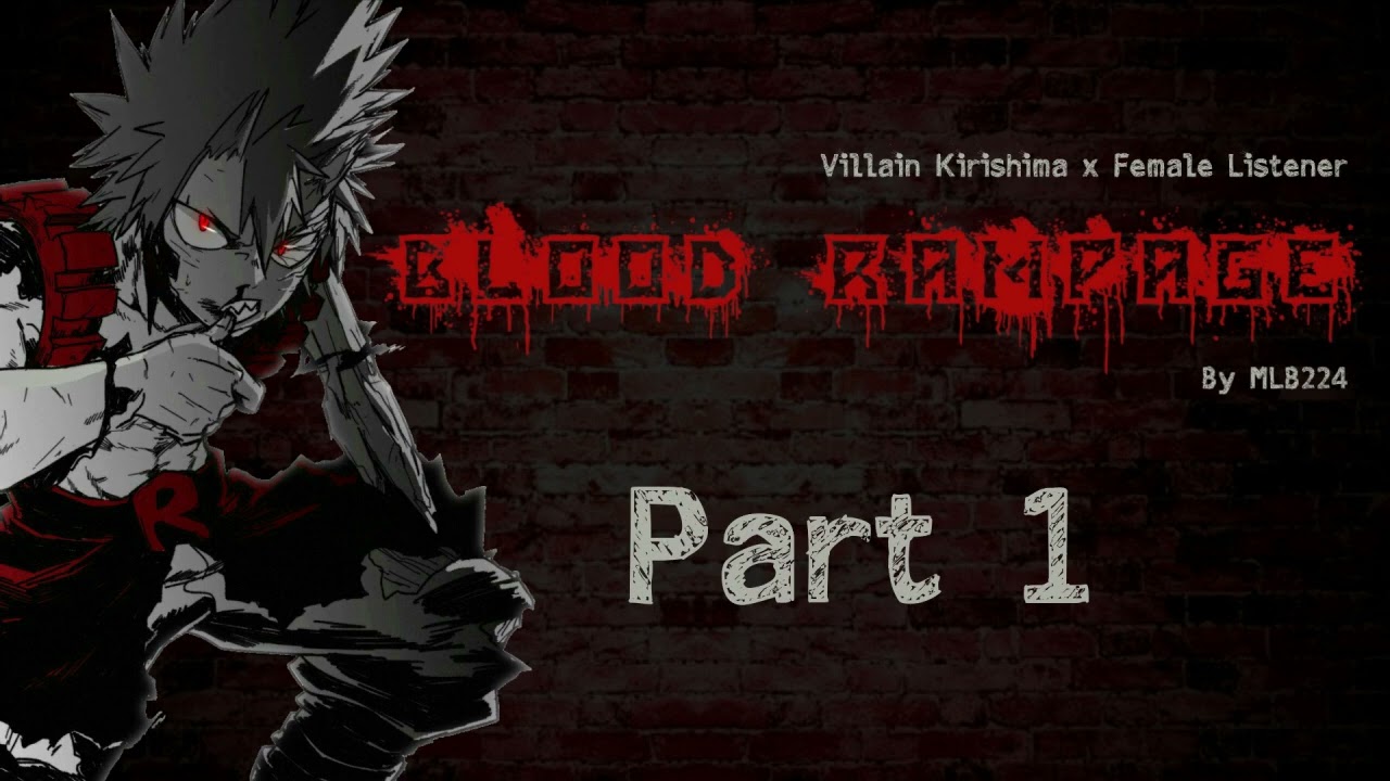 Blood Rampage Part 1 - Villain Kirishima x Female Listener | SAD WITH HAPPY ENDING | mini series