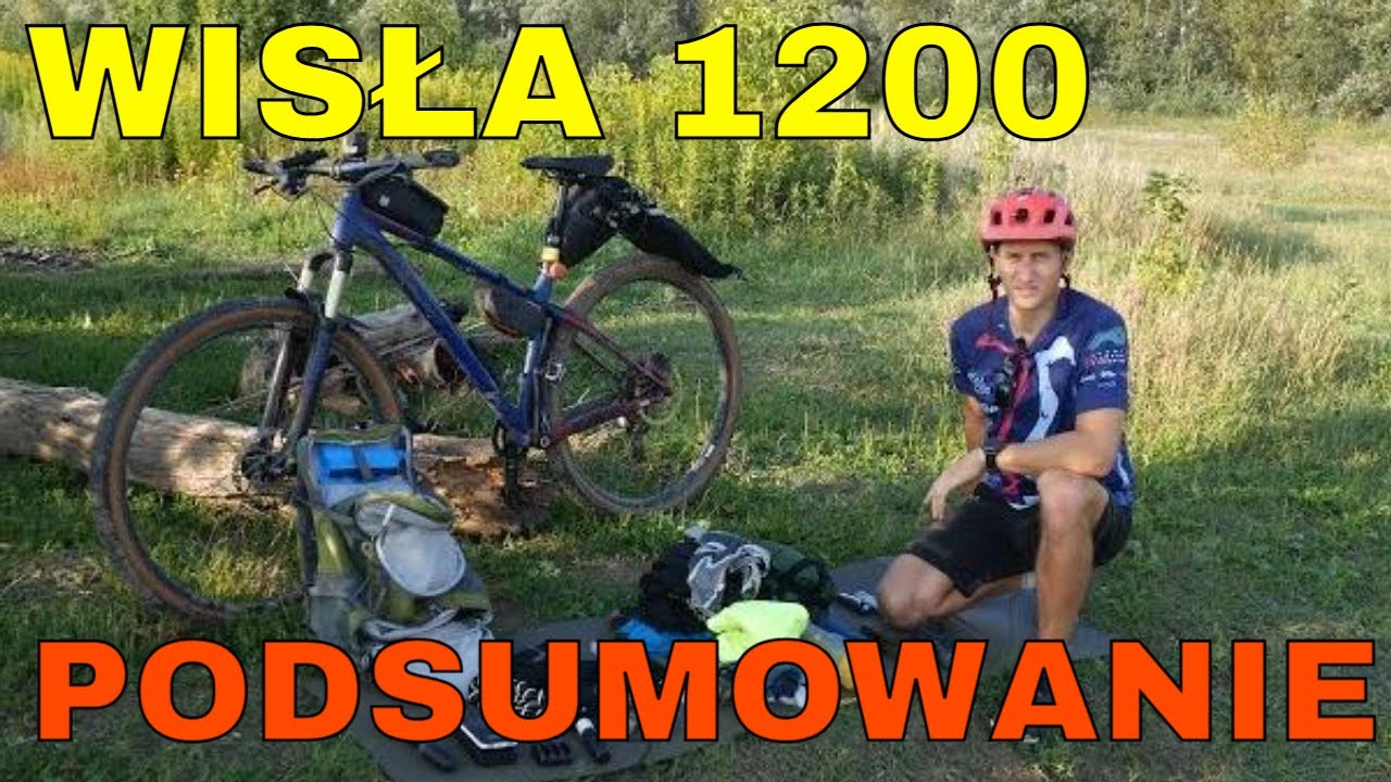 Wisła 1200 2021 - wyposażenie, rower, przemyślenia | PODSUMOWANIE #wisła1200