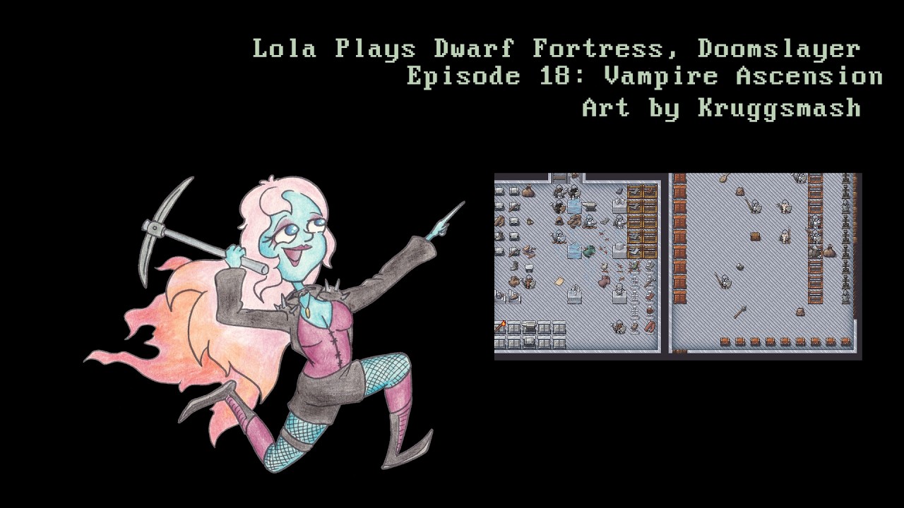Dwarf Fortress Doomslayer, Episode 18: Vampire Ascension