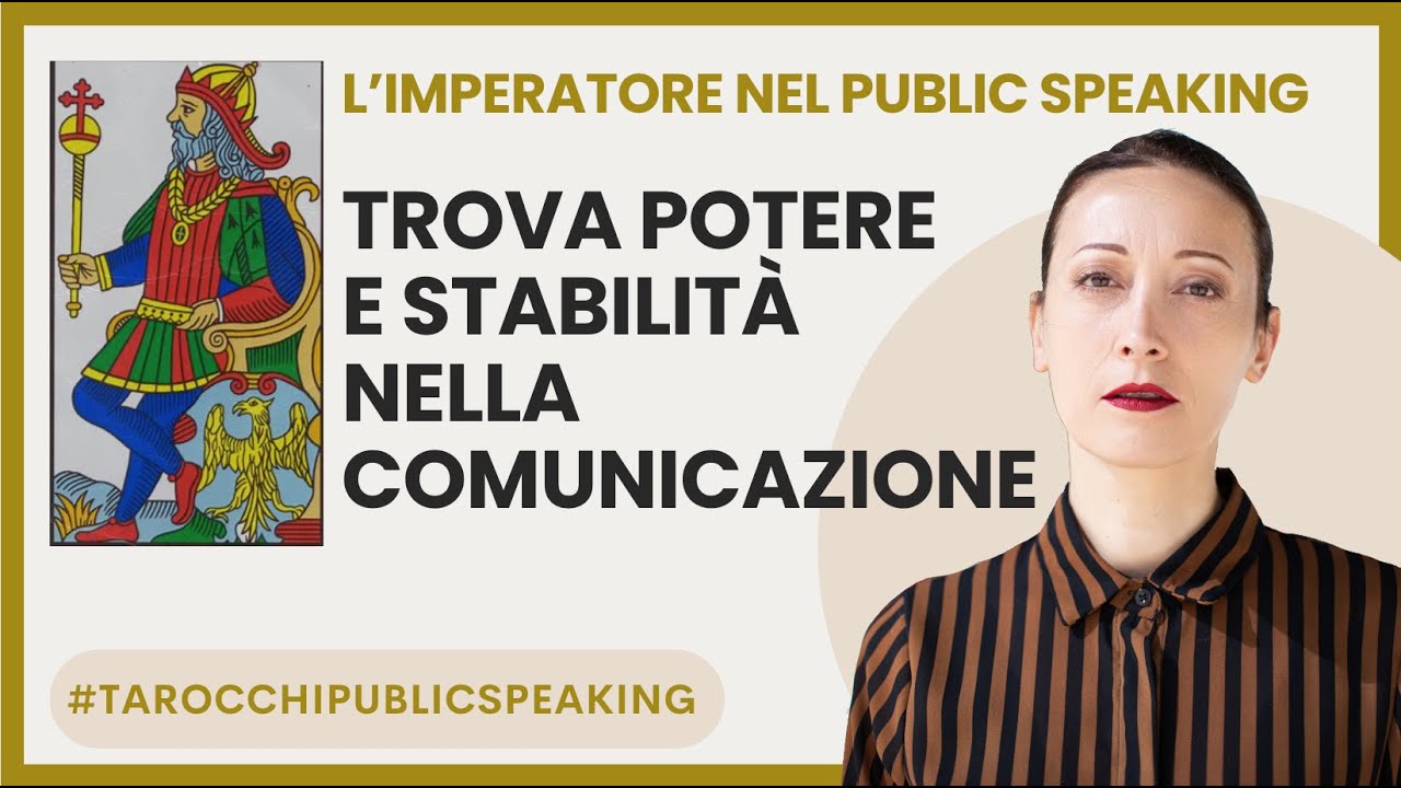 Trova Potere e Stabilità nella Comunicazione - Tarocchi Public Speaking