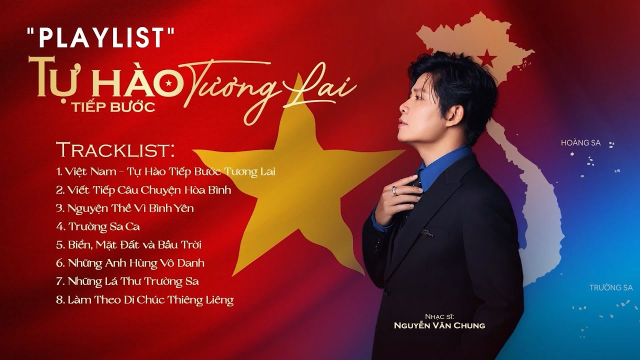 LK Việt Nam - Tự Hào Tiếp Bước Tương Lai x Viết Tiếp Câu Chuyện Hòa Bình | Playlist Nhạc Kỷ Niệm 2/9