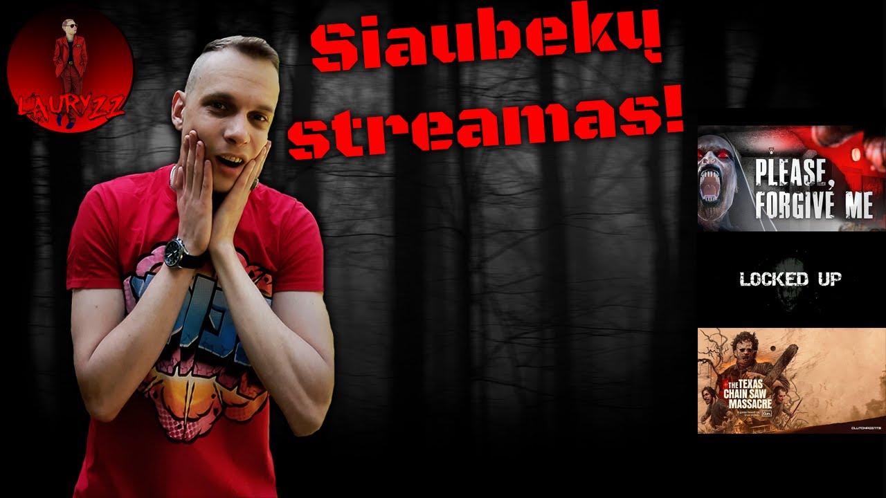 Siaubekų Streamas!!! : Please, Forgive Me ,  Locked Up, The Texas Chain Saw Massacre
