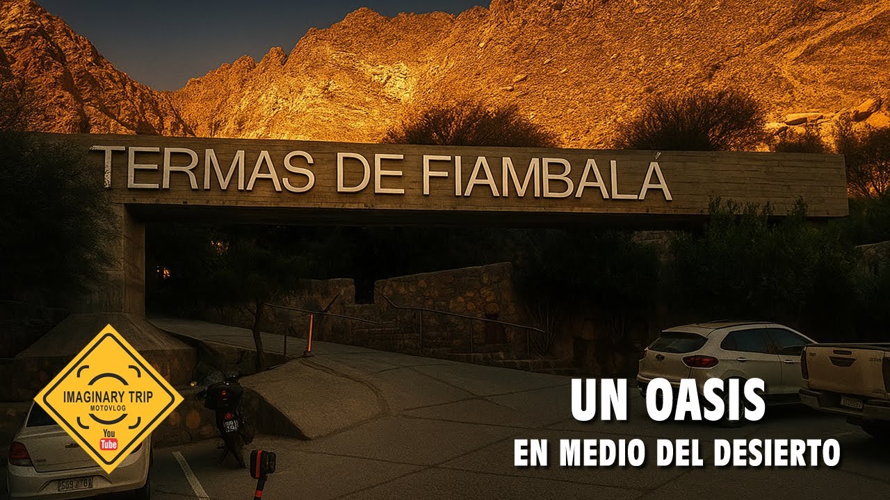 Capitulo 8 - As&iacute; se llega a las famosas Termas de Fiambal&aacute;, Catamarca.
