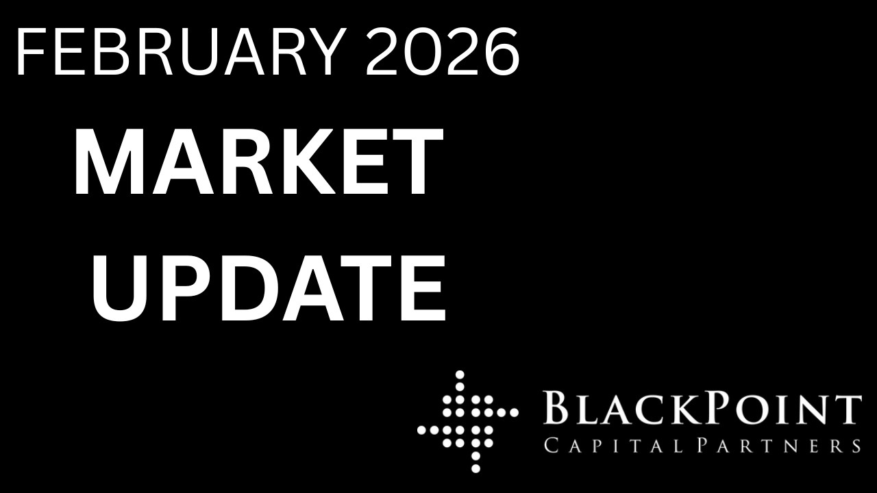 BlackPoint Capital Partners - Market Recap - February 2026