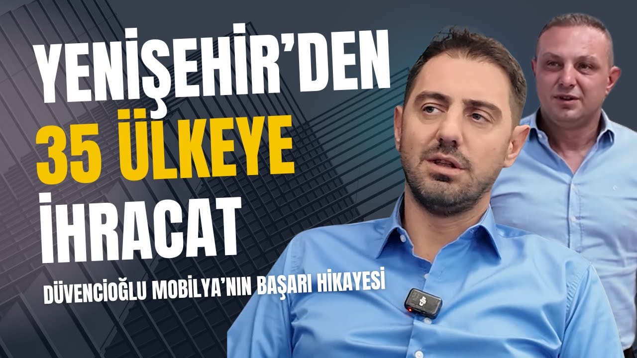 Yenişehir'den 35 Ülkeye Mobilya İhracatı Yapıyorlar