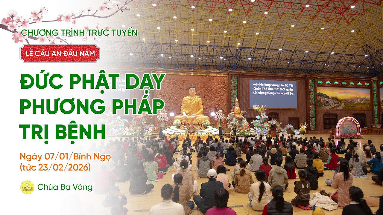 🔴 [TRỰC TIẾP] Lễ cầu an đầu năm: Đức Phật dạy phương pháp trị bệnh | Ngày 07/01/Bính Ngọ