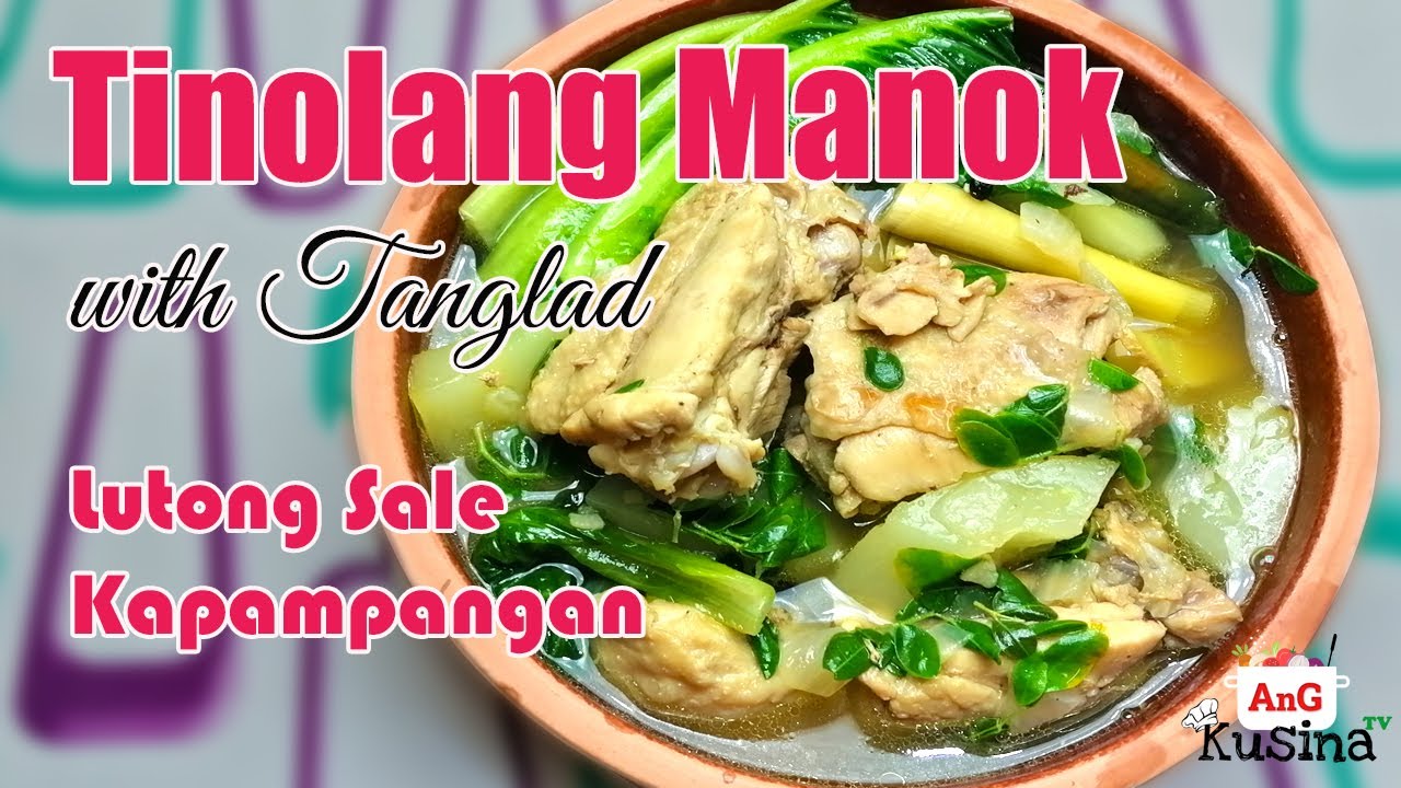 Tinolang Manok with Tanglad | Filipino Chicken Ginger Soup | Lutong Sale Kapampangan