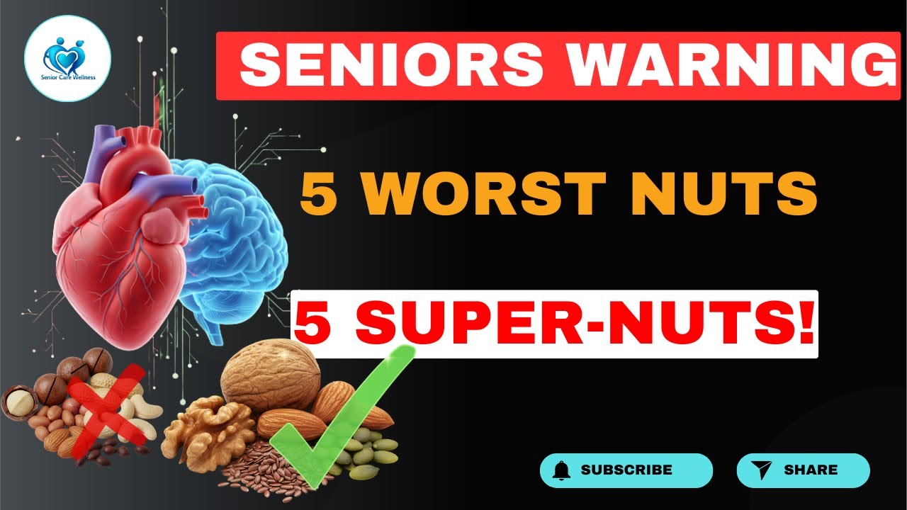 The 5 Worst Nuts for Seniors (And 5 Super-Nuts You MUST Eat!) - PART 1