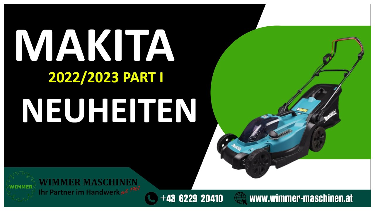 Makita Neuheiten 2022/2023 PART I - Wimmer Maschinen