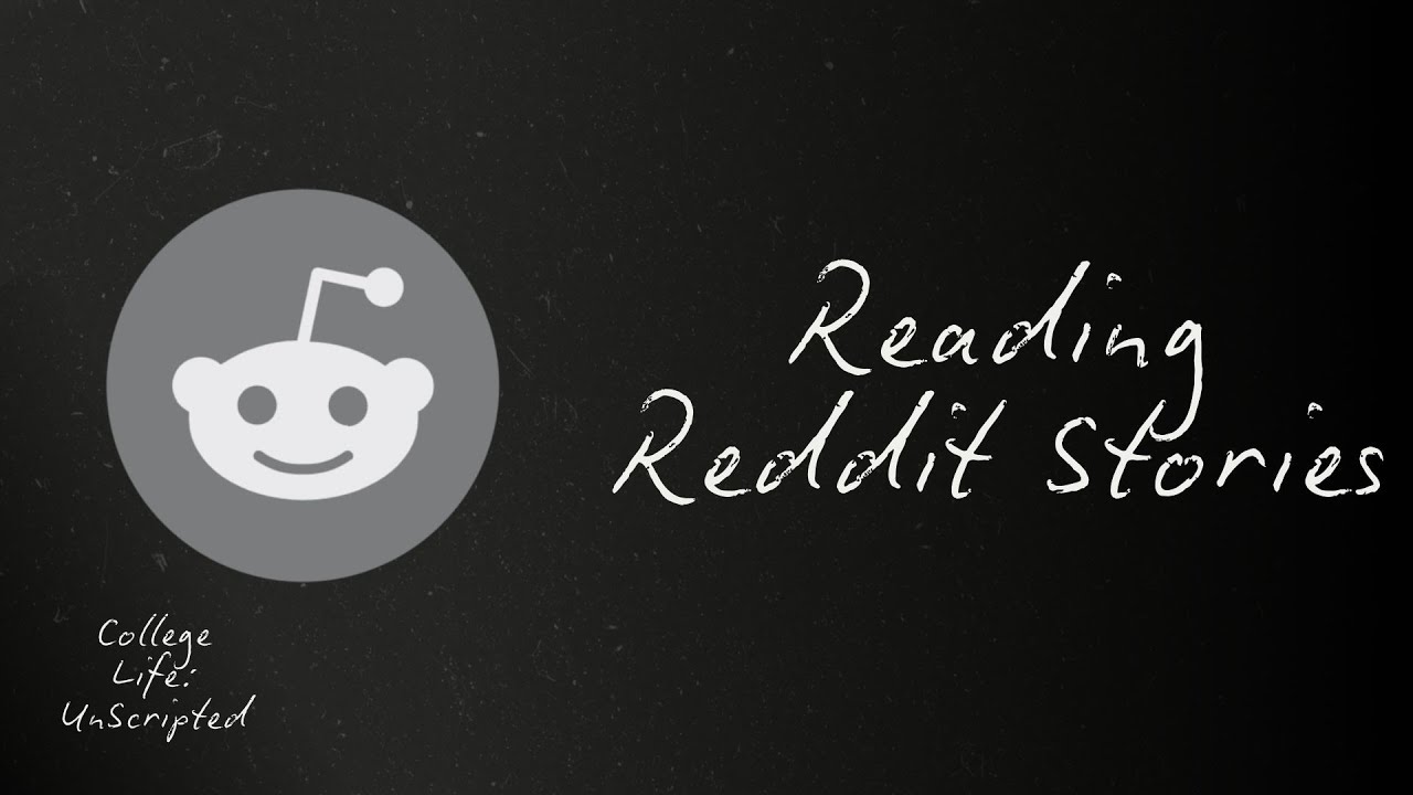Reading Reddit Stories | College Life: Unscripted (Uncensored)