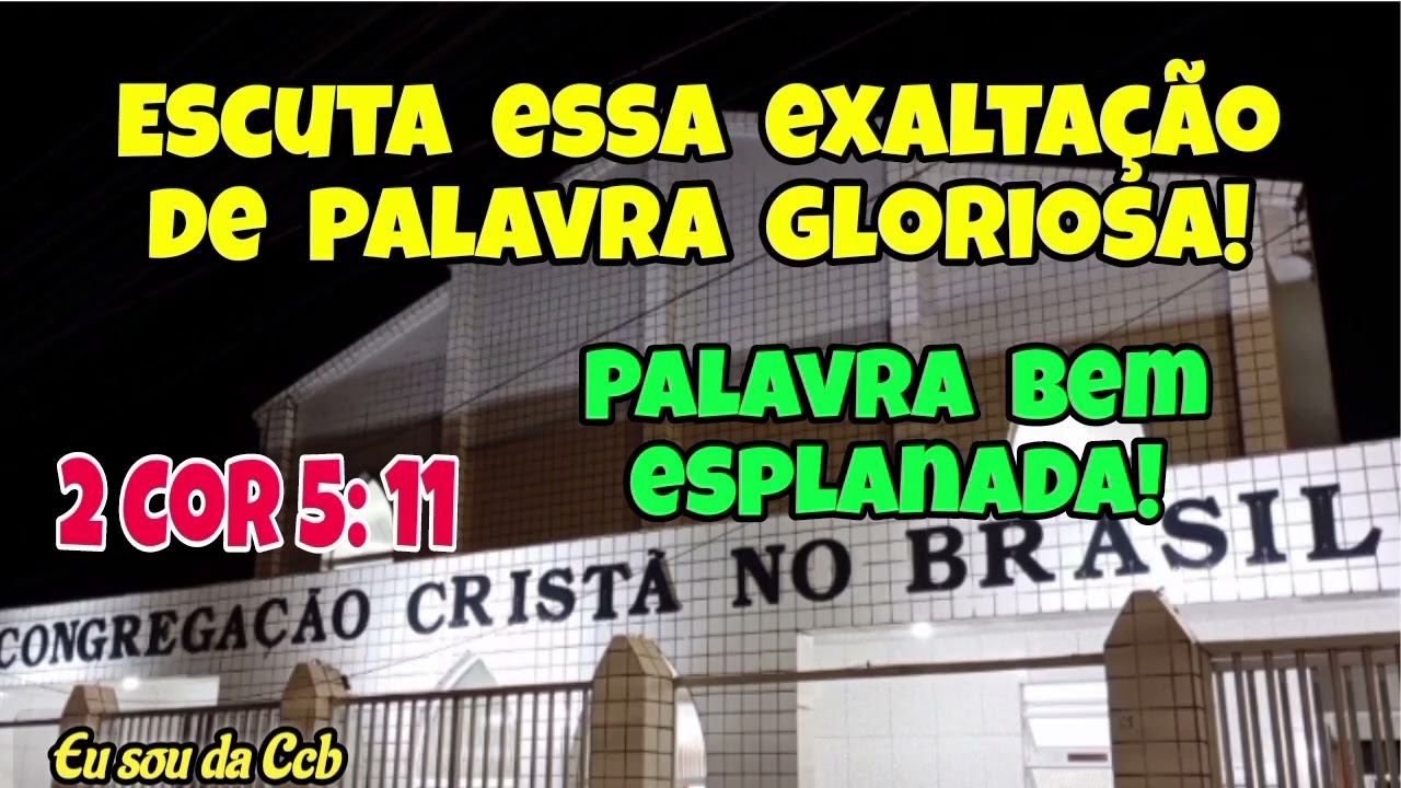 Pregação de Palavra Gloriosa Ccb- O Ministério da Reconciliação! 2° Coríntios, 5:11