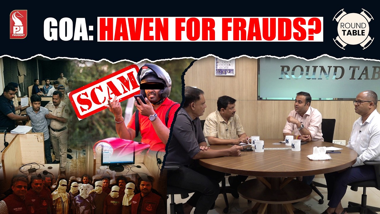 Goa: Haven for frauds? | Round Table | Prudent | 150426