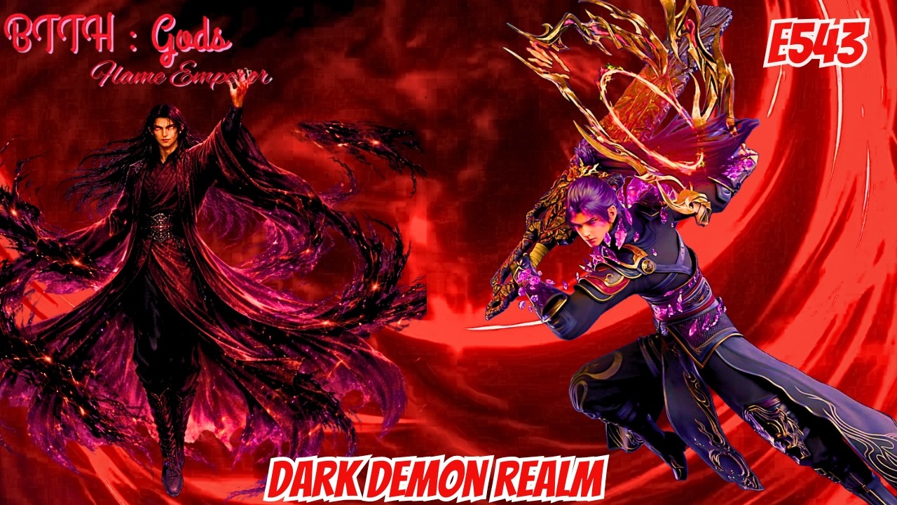 BTTH GODS | Flame Emperor Episode 543 | Explained in Hindi