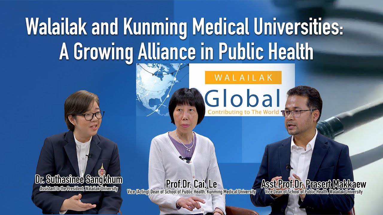 Walailak and Kunming Medical Universities: A Growing Alliance in Public Health