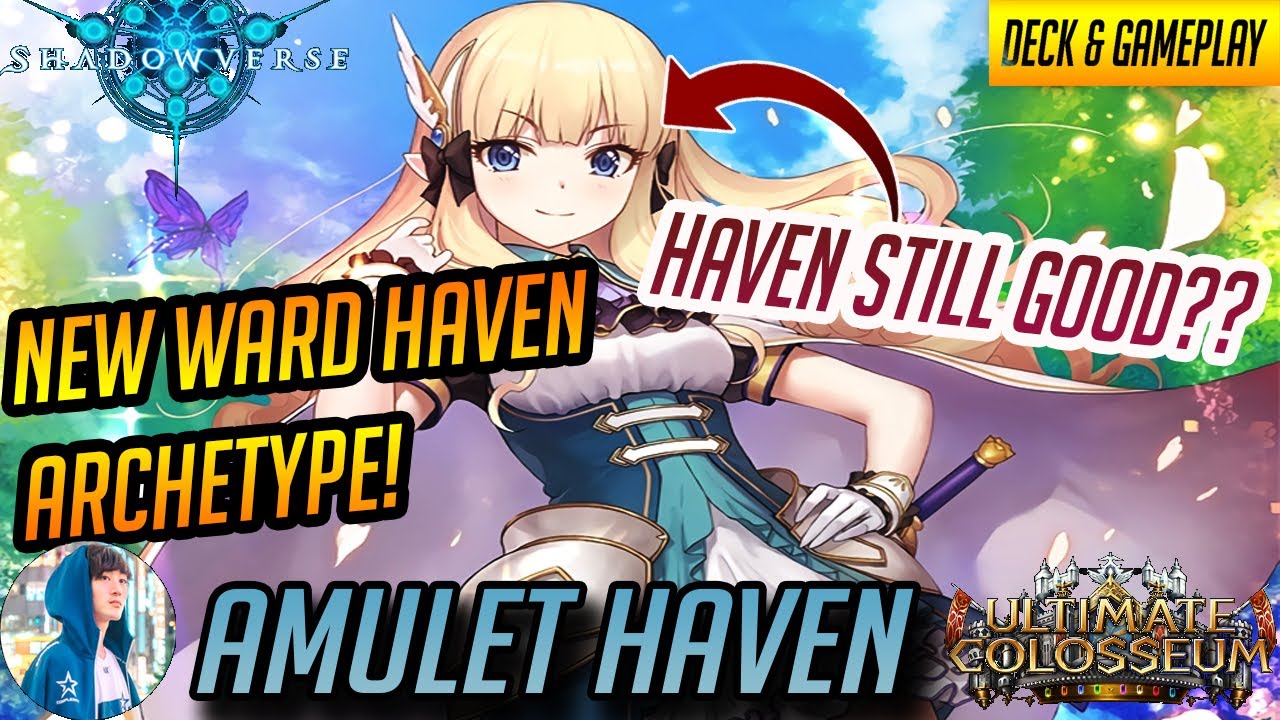 New Haven Deck! Is it any good? (Amulet Haven) | Ultimate Colosseum Deck + Gameplay【Shadowverse】