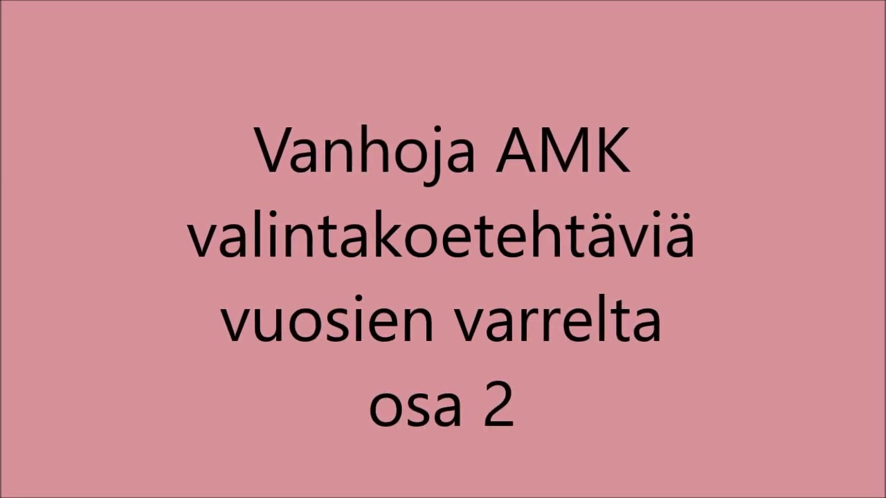AMK valintakoetehtäviä matematiikka ja fysiikka