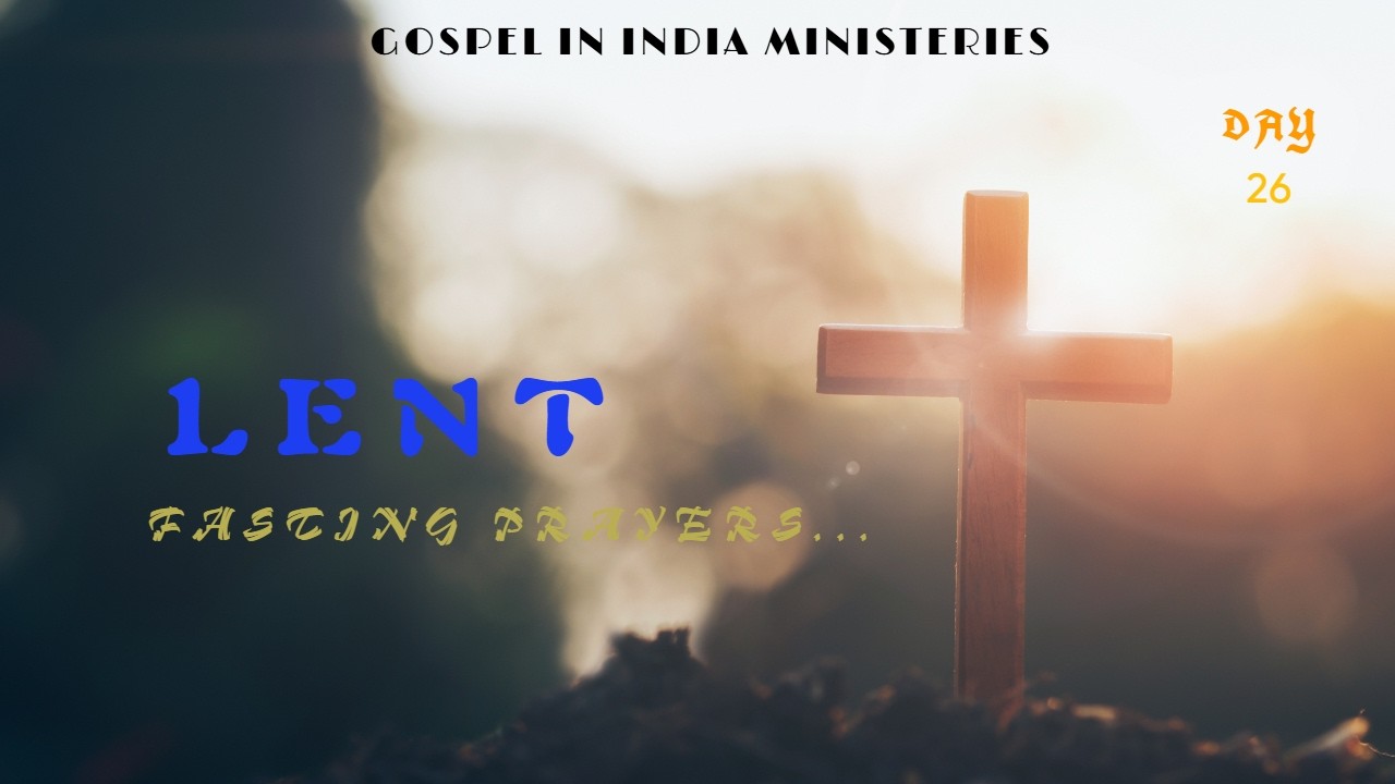 Lent Days 26 | Gospel In India | 19.03.2026 | Pastor Paul SundarSingh Christan Message |