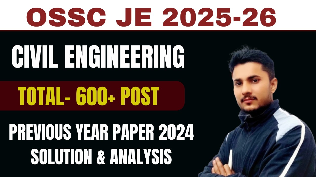 OSSC JE CIVIL 2025-2026 COMPLETE PREPARATION || 2024 PREVIOUS YEAR PAPER ANALYSIS PART-01