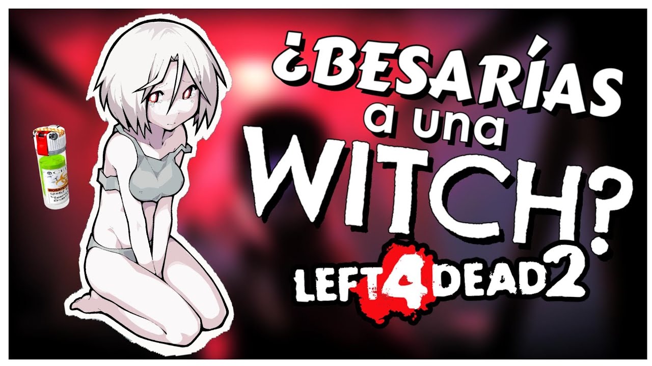 ¿Qué PASARÍA si BESARAS a Una WITCH en LEFT 4 DEAD 2? 😱 *No lo vas a creer! #teorias
