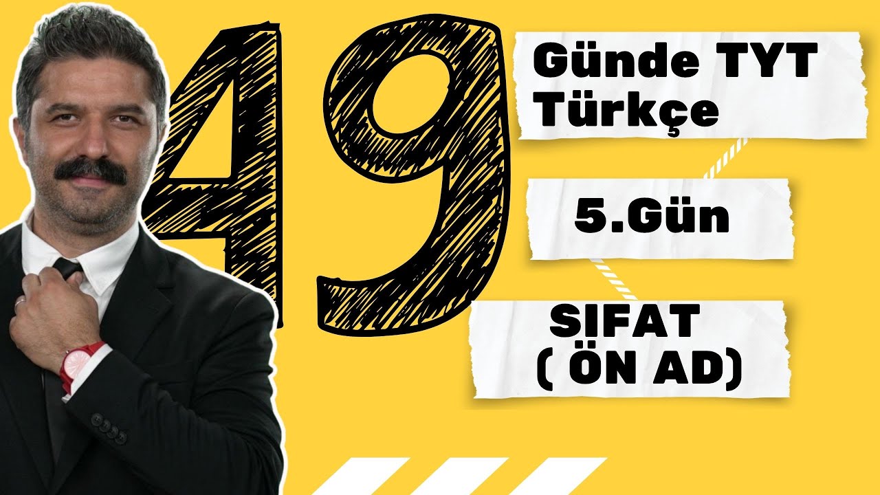 5.GÜN | Sıfat | 49 Günde TYT Türkçe Kampı
