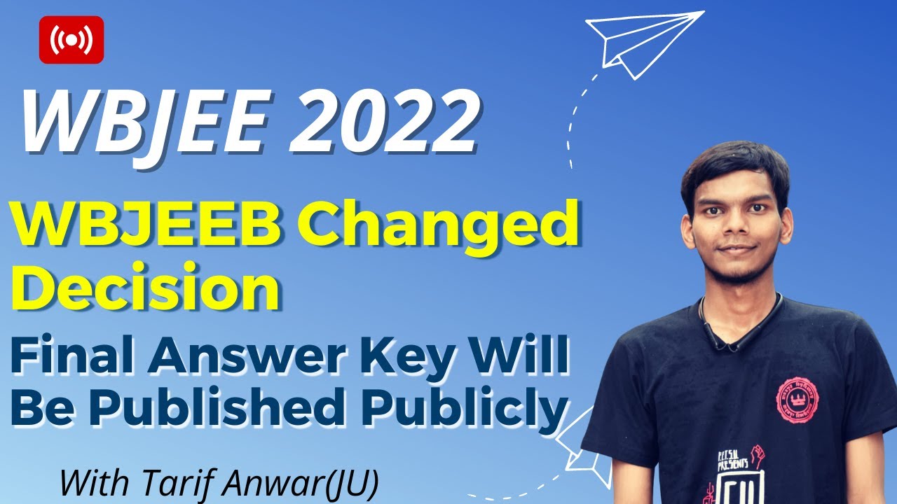 WBJEE 2022 Final Answer Key Will Be Published Publicly | WBJEEB Changed Decision |