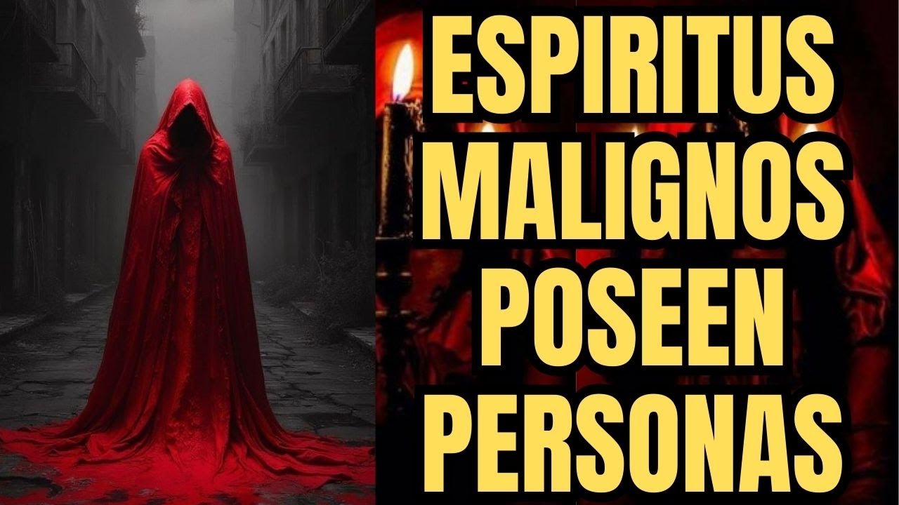 ESPÍRITUS MALIGNOS POSEEN PERSONAS | ¿COMO INFLUENCIAN? | INCREÍBLE REALIDAD | IGLESIA DE JESUCRISTO