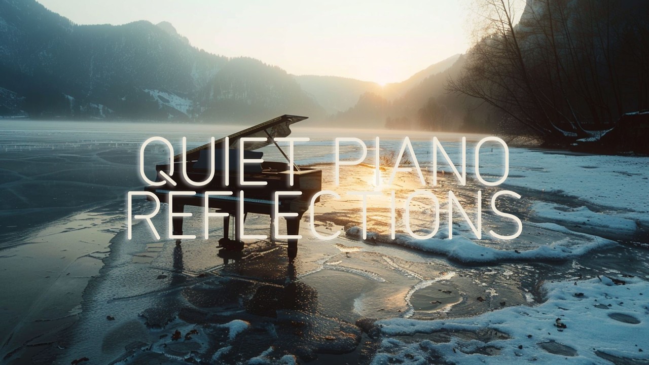 Quiet Piano Reflections – Calm Winter Instrumentals • 1 Hour