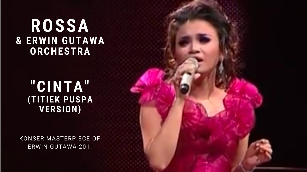 Rossa - Cinta (Titiek Puspa Version) (Konser 'Masterpiece of Erwin Gutawa' 2011)