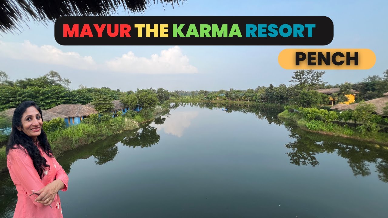 Mayur The Karma Resort | Pench | Beautiful Place | Resort | Jungle Safari|@ToofanExpress2.0