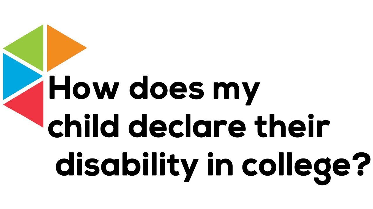 Advice for Parents on College Transition for Autistic Students - Declaring a Disability