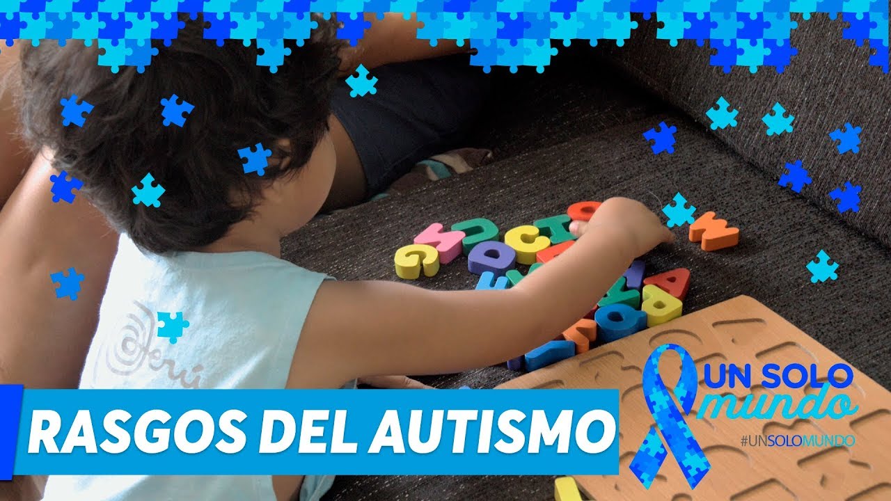 ¿Cómo puedo identificar si mi hijo posee rasgos de autismo? | Reportajes Especiales