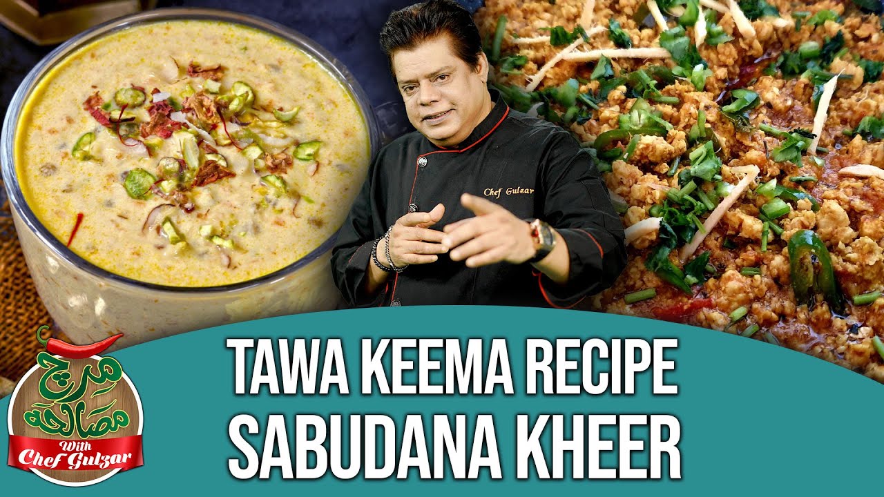 How To Cook Tawa Keema & Sabudana Kheer | Mirch Masala With Chef Gulzar | GTV Foods