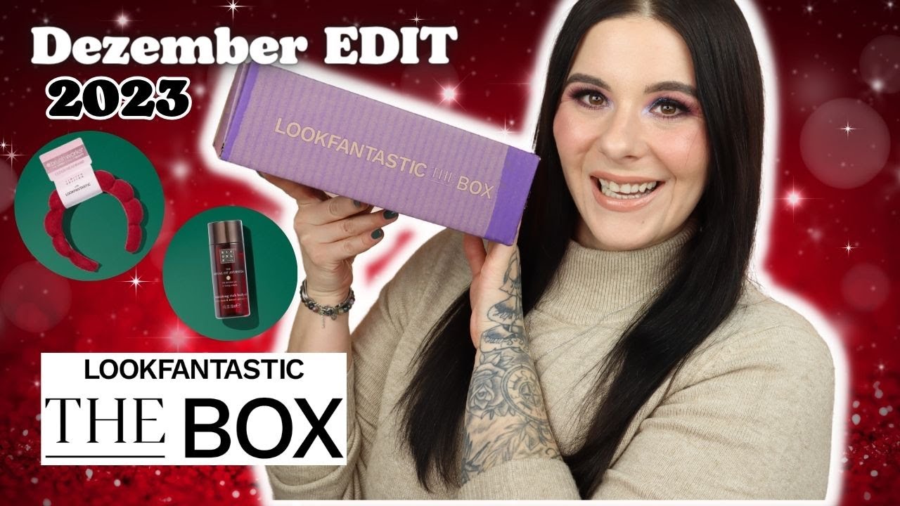 Die letzte für dieses Jahr! 💫 LOOKFANTASTIC THE BOX December EDIT UNBOXING | Wert über 74€