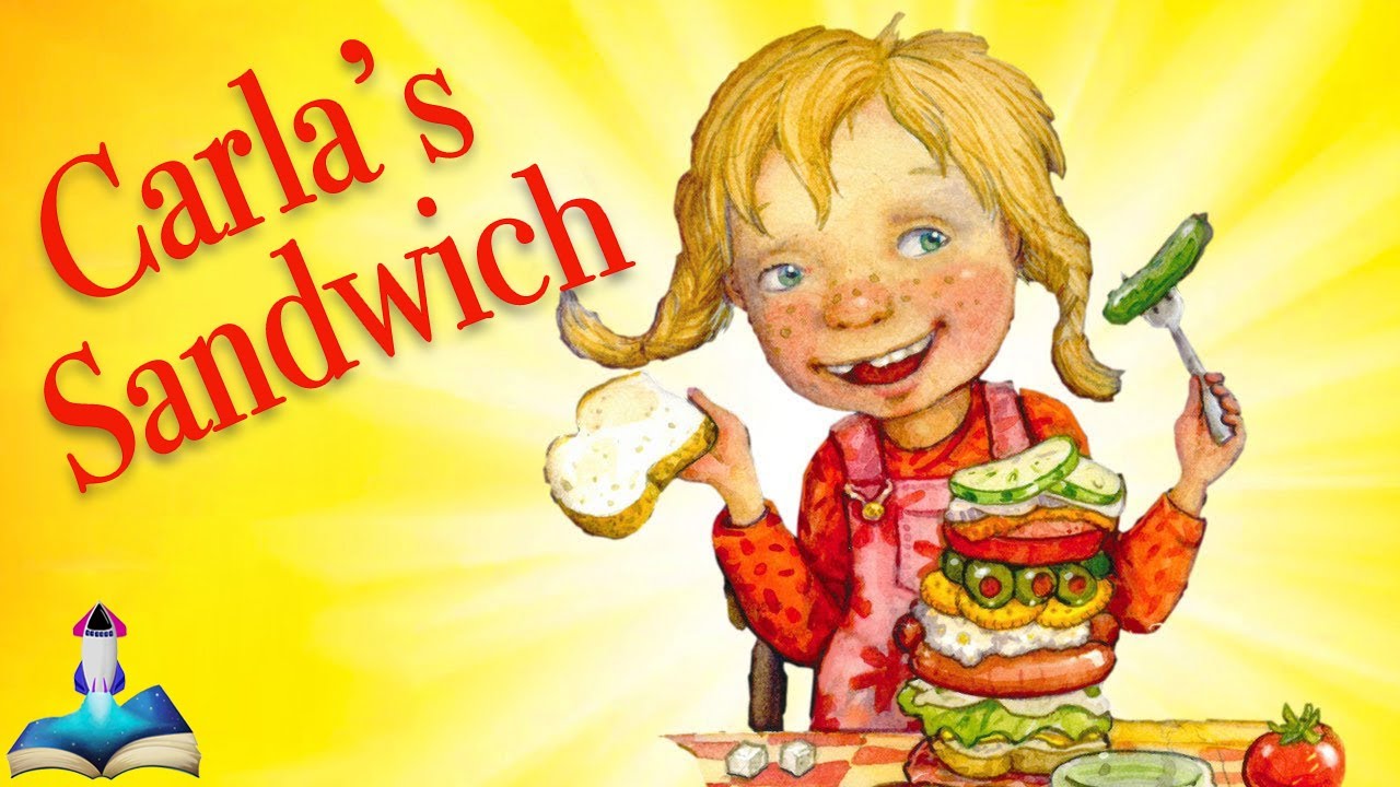 🥪 CARLA'S SANDWICH by Debbie Herman and Sheila Bailey : Kids Books Read Aloud