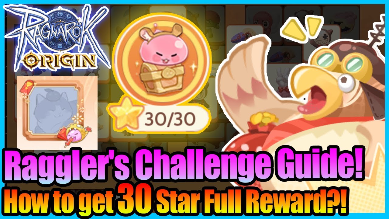 Ragglers Challenge Guide!! Tips & Trick to get 30 STAR!! [Ragnarok Origin]