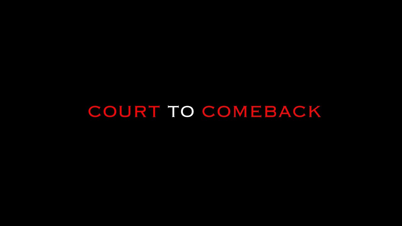 Court To Comeback - Short Documentary