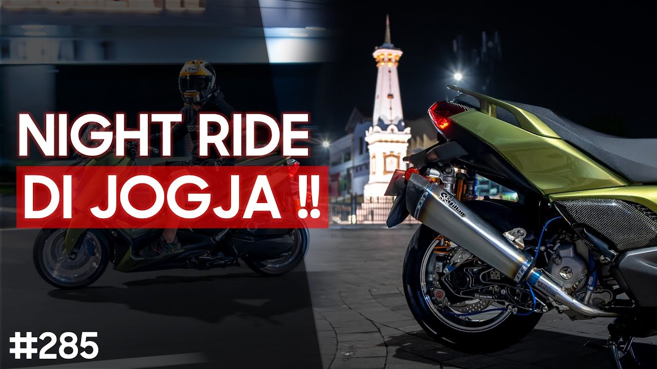 [RIDING] Sampai Jogja Langsung Night Ride! #285 - XMAX